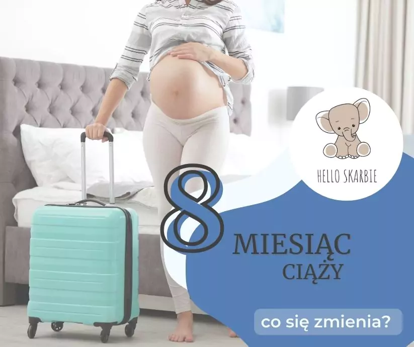 8 miesiąc ciąży co się zmienia torba do szpitala