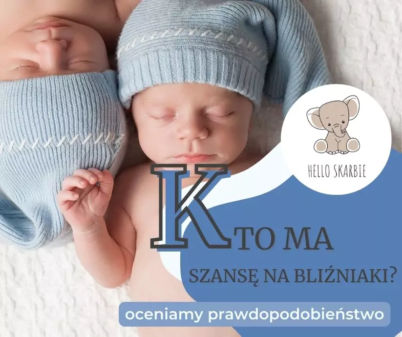 kto ma szansę na bliźniaki